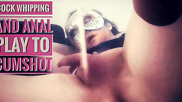 Cock Whipping and Anal Play to Cumshot promo