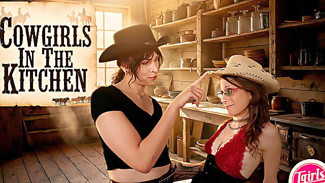TGIRLS PORN - Two Cowgirl Trans Romance In The Kitchen