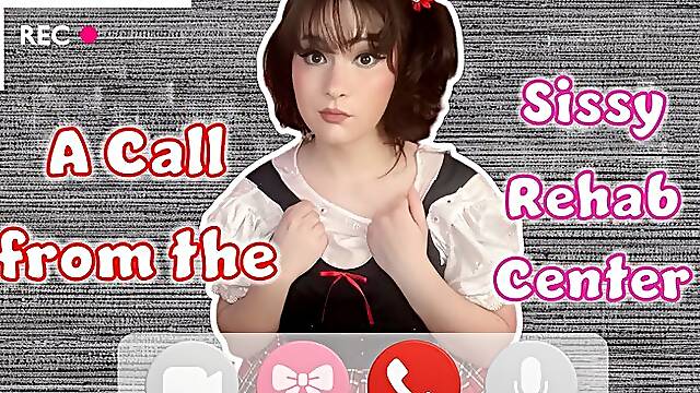 A Call from the Sissy Rehab Center